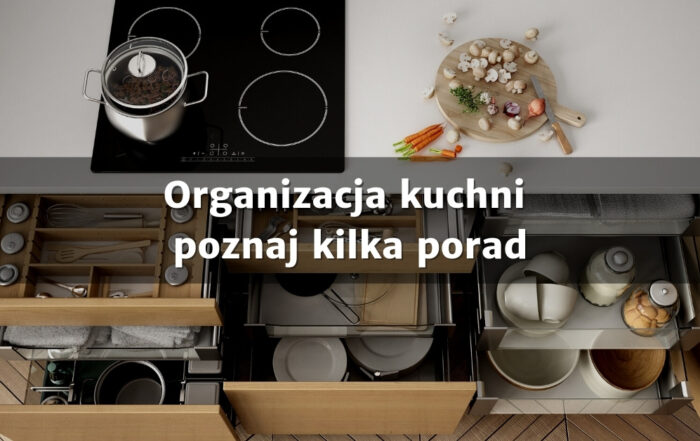 Organizacja kuchni - porady