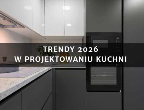 Trendy 2026 w projektowaniu kuchni