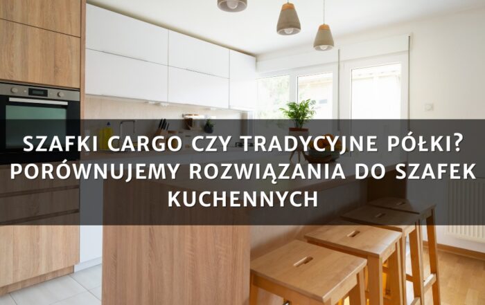 Szafki cargo czy tradycyjne półki?