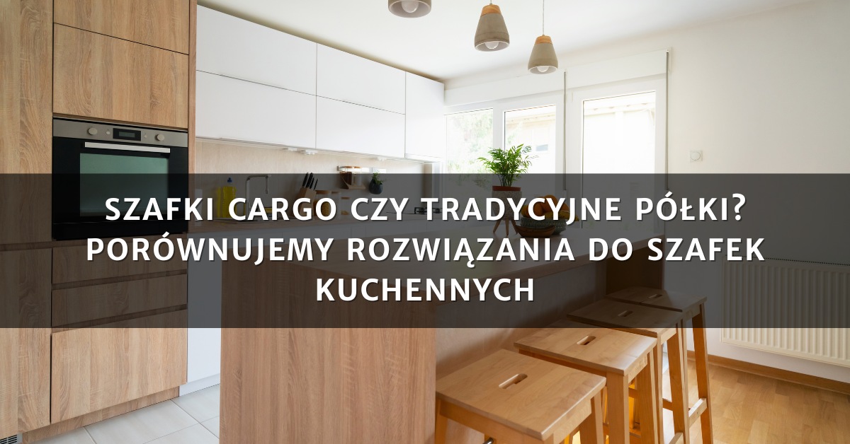 Szafki cargo czy tradycyjne półki?